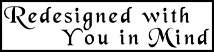 Redesigned with you in mind