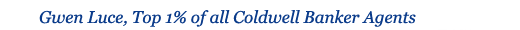 Gwen Luce, Top 1% of all Coldwell Banker Agents