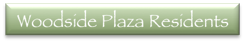 Woodside Plaza Residents: Click Here!